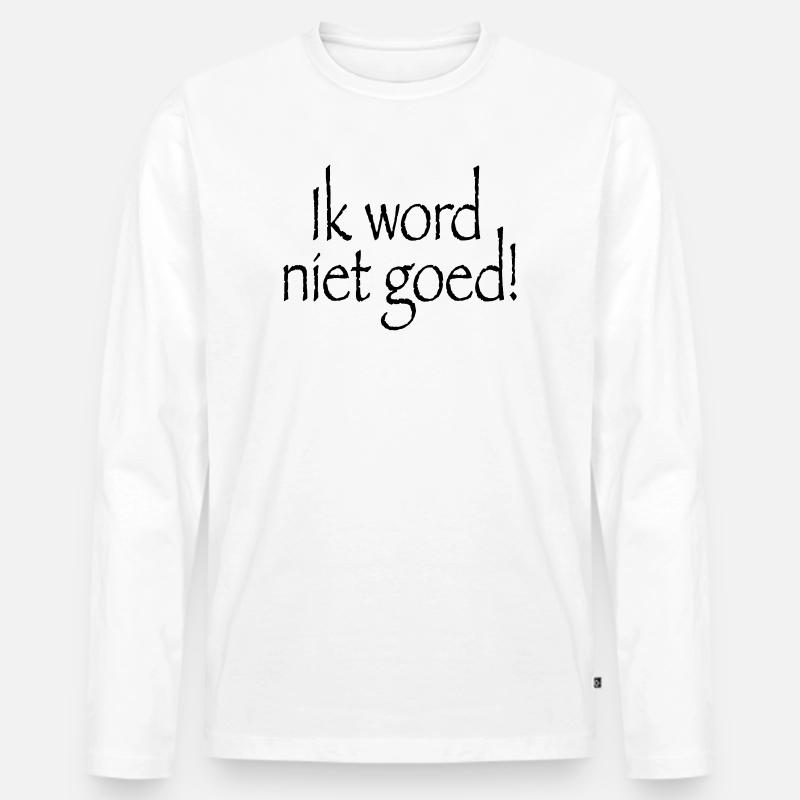 20 Ich werde nicht gesund - Männer Premium Bio Langarmshirt - Weiß