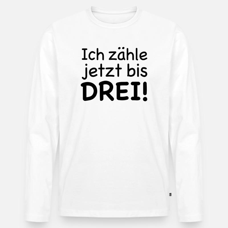 Ich zähle jetzt bis Drei - Männer Premium Bio Langarmshirt - Weiß