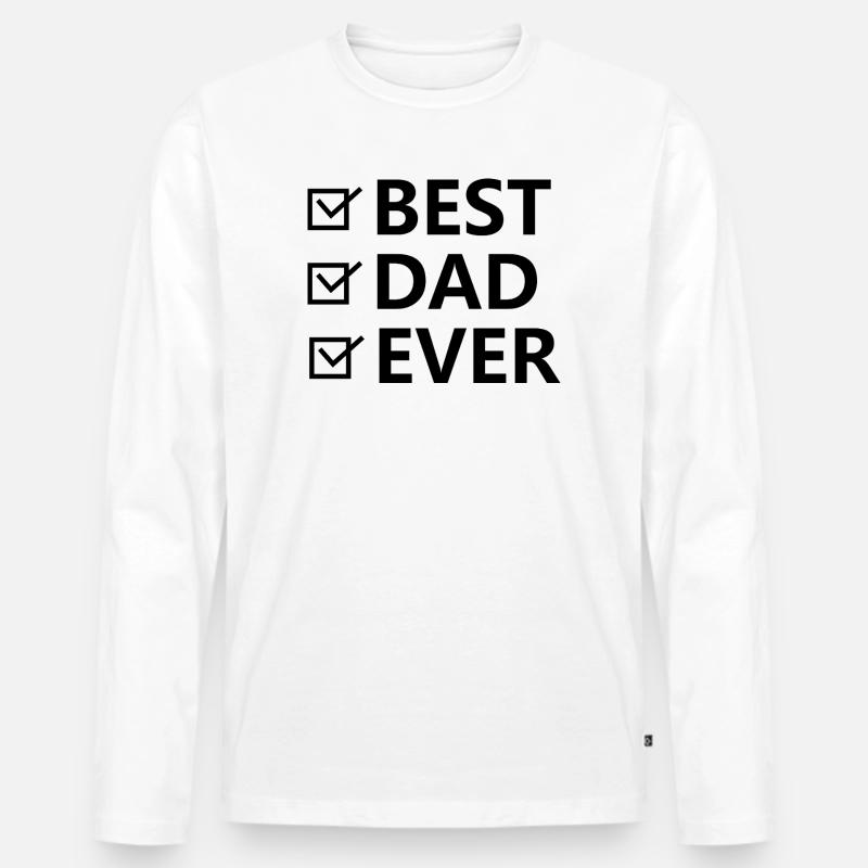 Best Dad Ever. - Männer Premium Bio Langarmshirt - Weiß