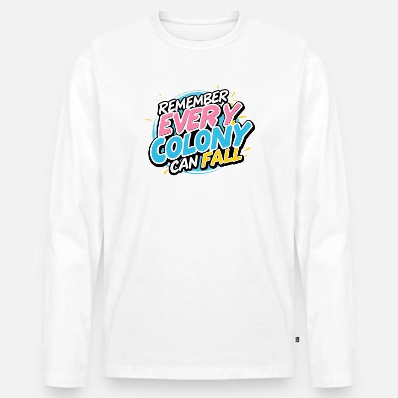 Every Colony Can Fall - Männer Premium Bio Langarmshirt - Weiß