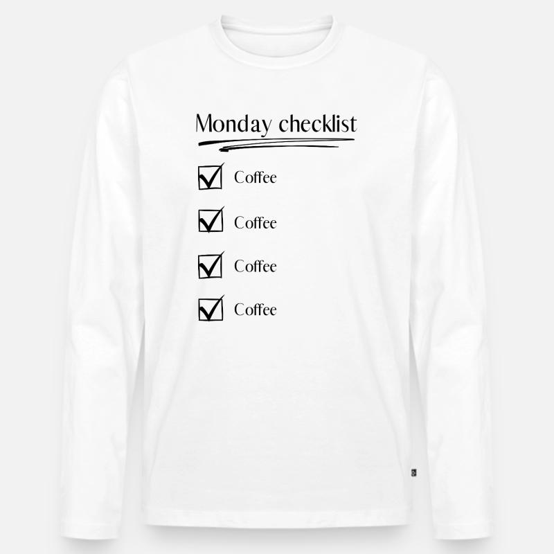 Montag Checkliste – Coffee Coffee Coffee - Männer Premium Bio Langarmshirt - Weiß