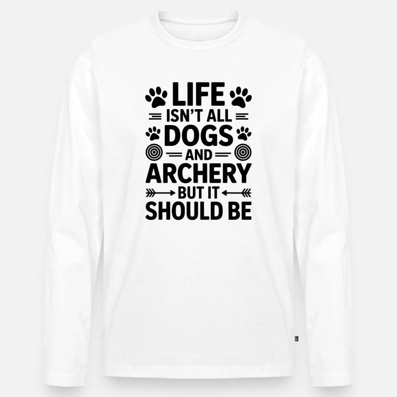 Bogenschießen Spruch Hunde Bogenschießen Geschenk - Männer Premium Bio Langarmshirt - Weiß