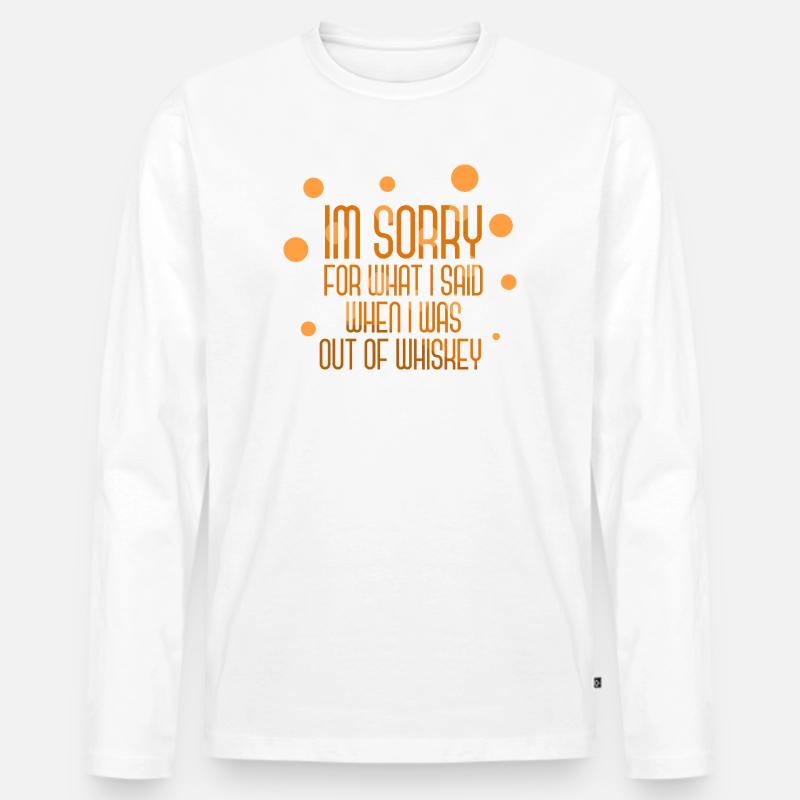 Whiskey Spruch Whiskeytrinker Whiskeyliebhaber - Männer Premium Bio Langarmshirt - Weiß
