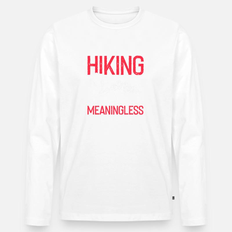 Life Without Trails Hiking Passion Devotion - Männer Premium Bio Langarmshirt - Weiß