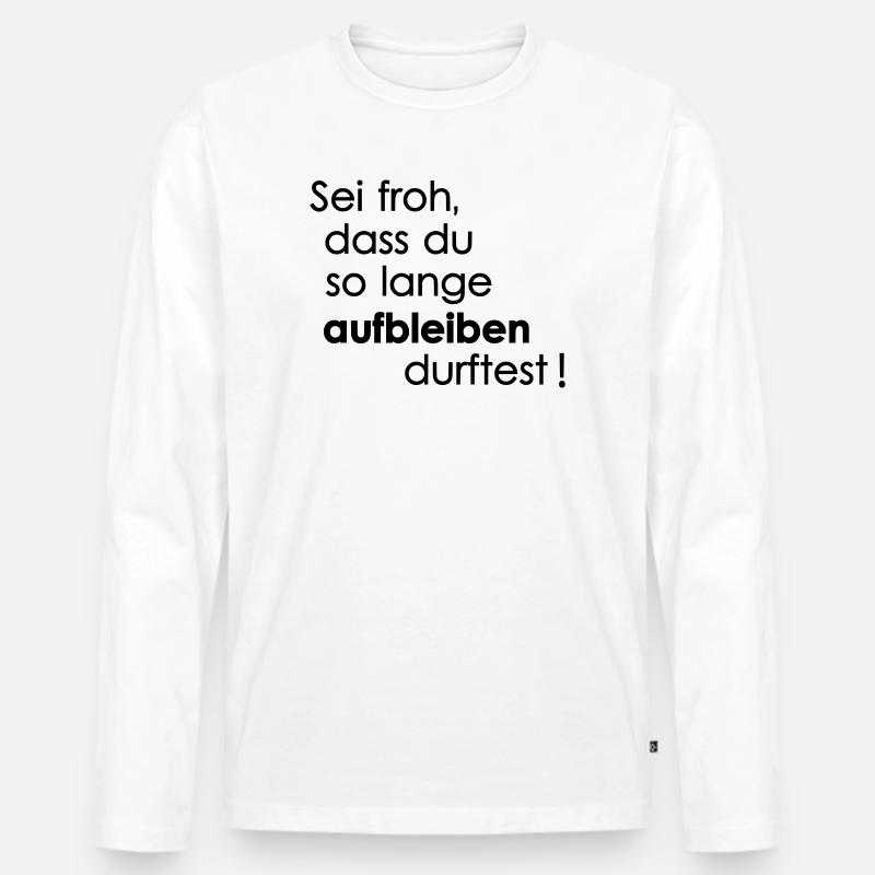 Aufbleiben - Männer Premium Bio Langarmshirt - Weiß
