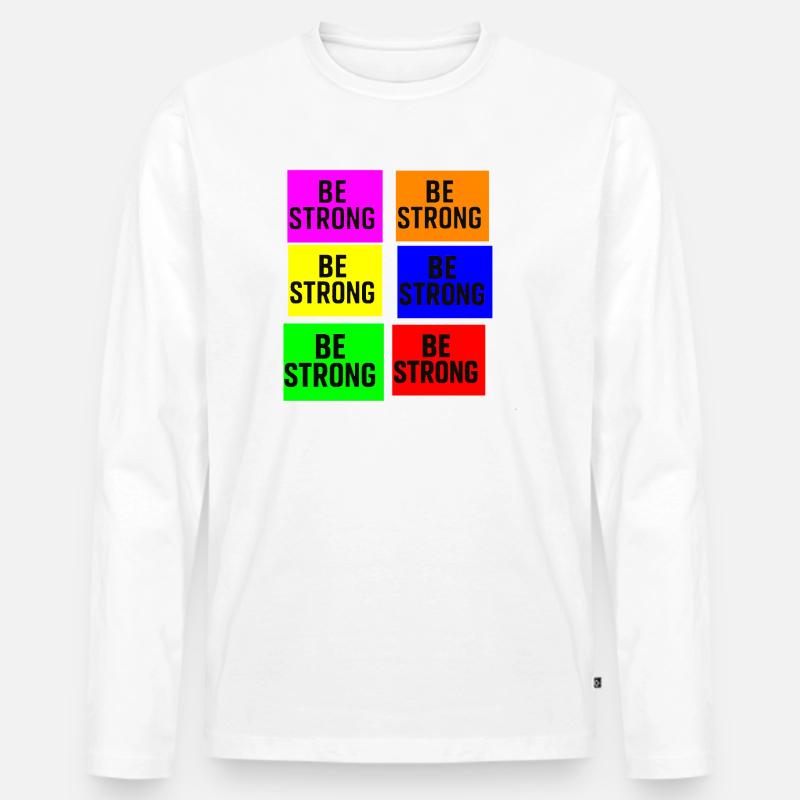 Seien Sie stark Farbblock-Typografie - Männer Premium Bio Langarmshirt - Weiß