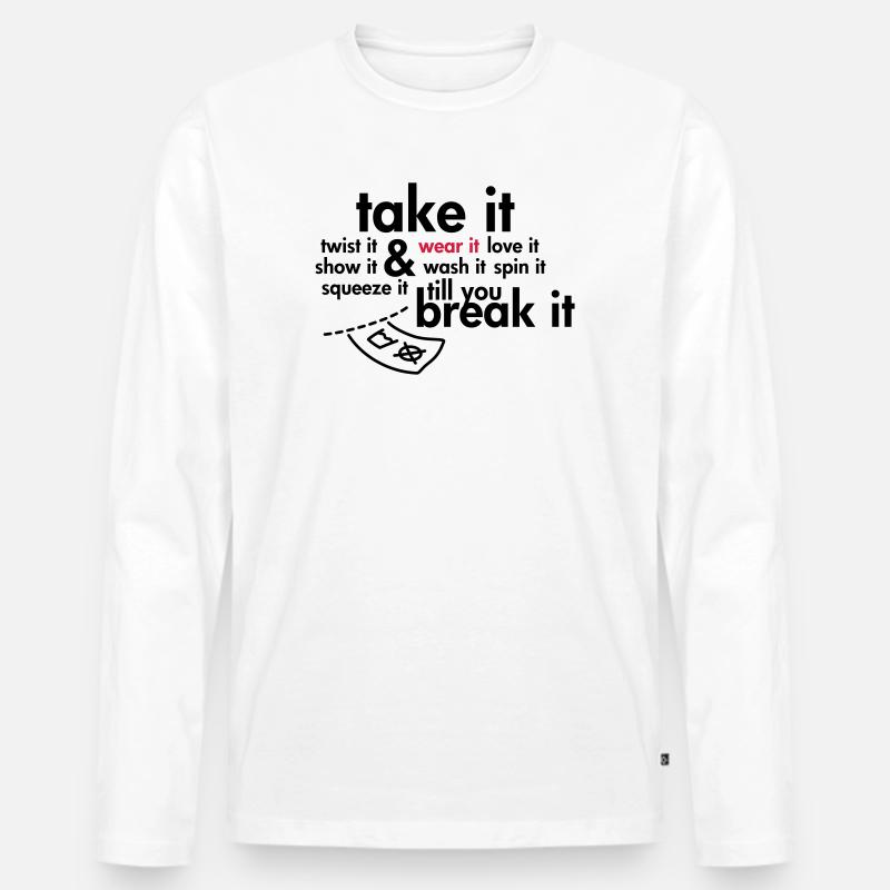 Take it & wear it.. - Männer Premium Bio Langarmshirt - Weiß