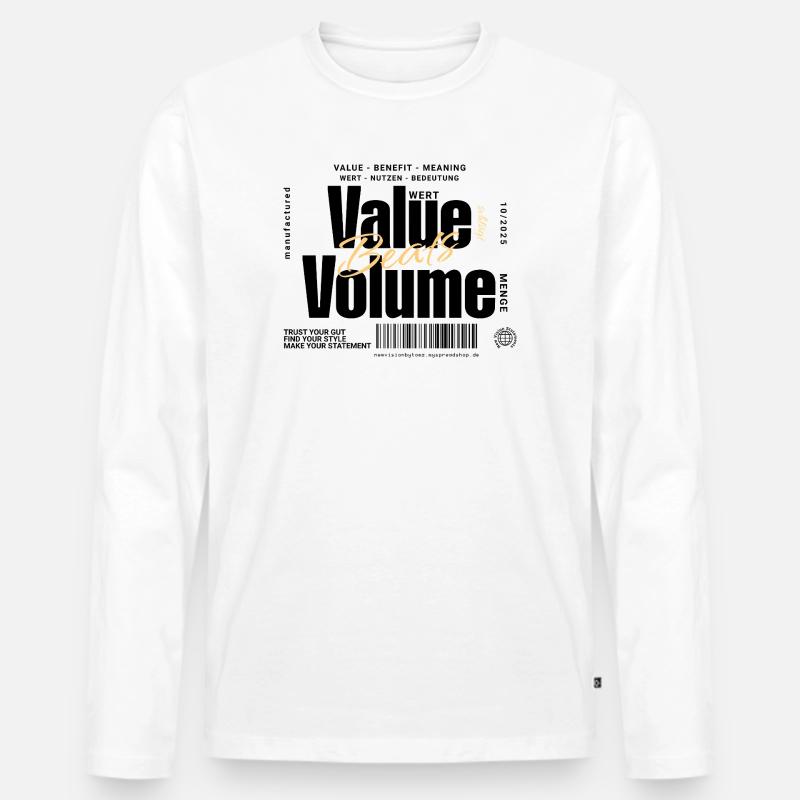 Value Beats Volume – Statement Design (Hell) - Männer Premium Bio Langarmshirt - Weiß