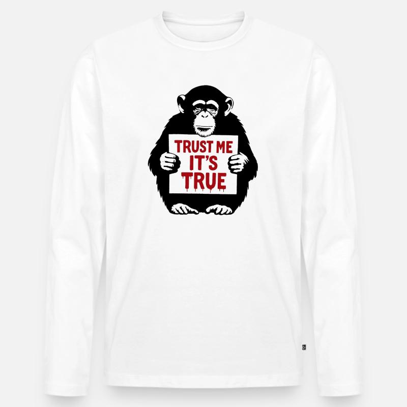 Affe mit Schild Trust Me It's True - Männer Premium Bio Langarmshirt - Weiß