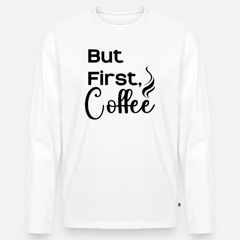 But_First_Coffee_cool - Männer Premium Bio Langarmshirt - Weiß