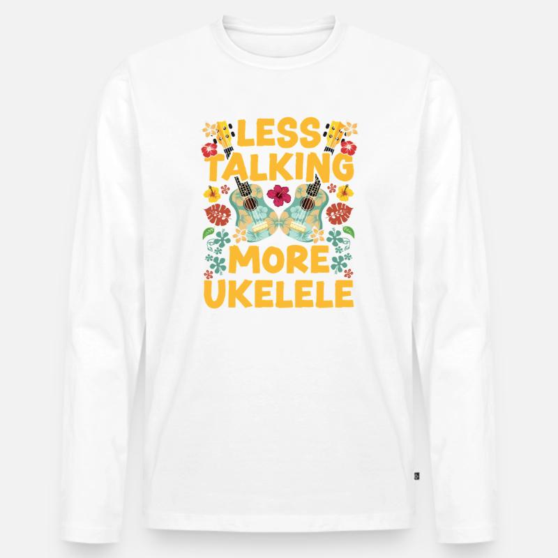 Hawaiian Ukulele Uke Less Talking - Männer Premium Bio Langarmshirt - Weiß