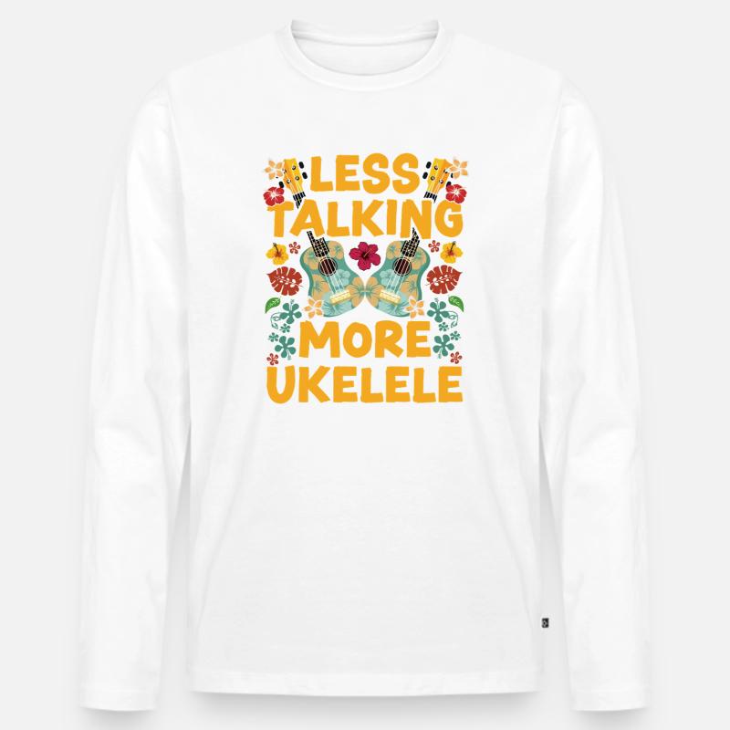 Hawaiian Ukulele Uke Less Talking - Männer Premium Bio Langarmshirt - Weiß