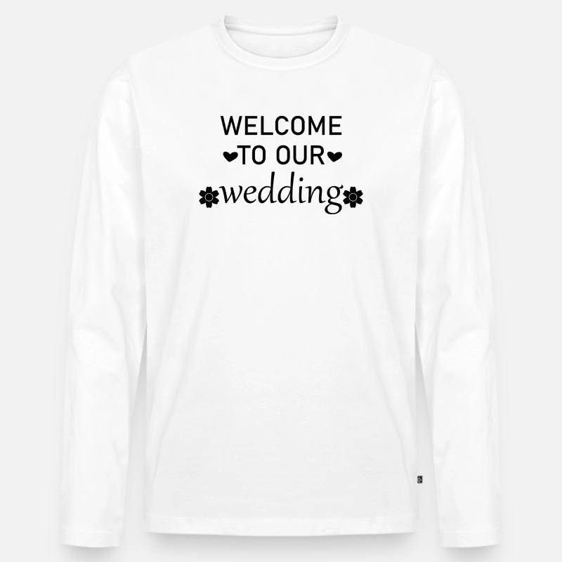 Willkommen zu unserer Hochzeit - Männer Premium Bio Langarmshirt - Weiß