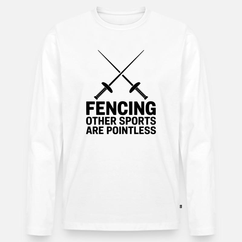 Fechten Sprüche Lustiges Fechten Geschenk - Männer Premium Bio Langarmshirt - Weiß