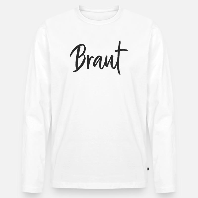 Braut Handlettering Design - Männer Premium Bio Langarmshirt - Weiß