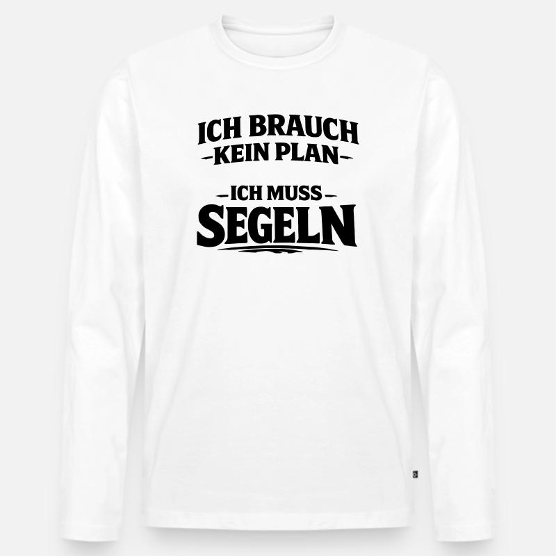 Ich muss segeln - Männer Premium Bio Langarmshirt - Weiß