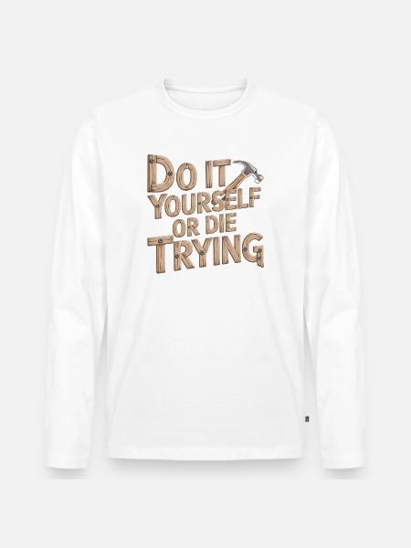 DIY Heimwerker T-Shirt - Männer Premium Bio Langarmshirt - Weiß
