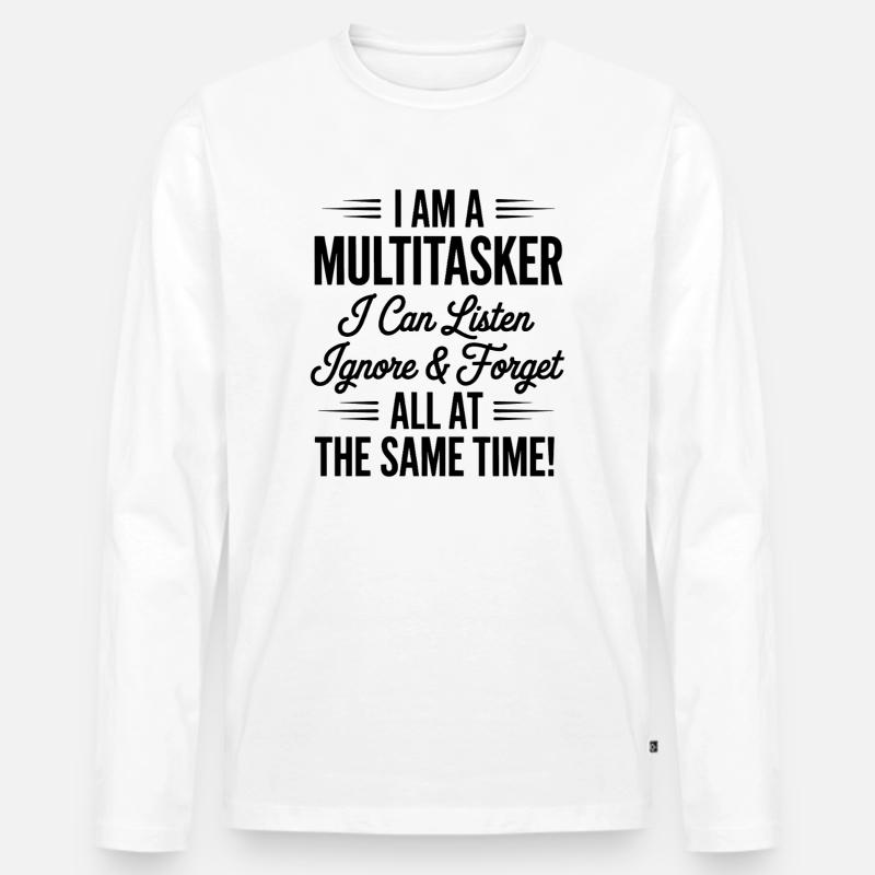 Multitasker Sprüche Sarkasmus Bürohumor Geschenk - Männer Premium Bio Langarmshirt - Weiß