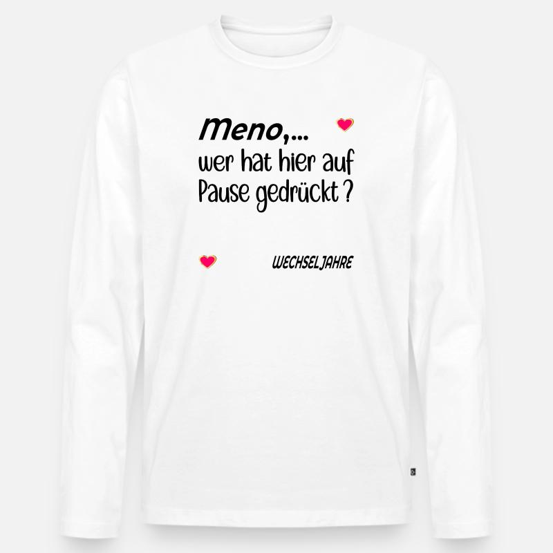 Pause Stimmung Menopause - Männer Premium Bio Langarmshirt - Weiß