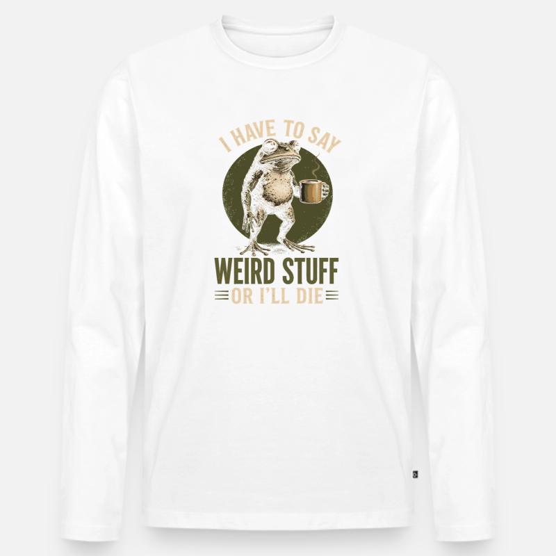 Frosch mit Kaffee Spruch Weird Stuff - Männer Premium Bio Langarmshirt - Weiß