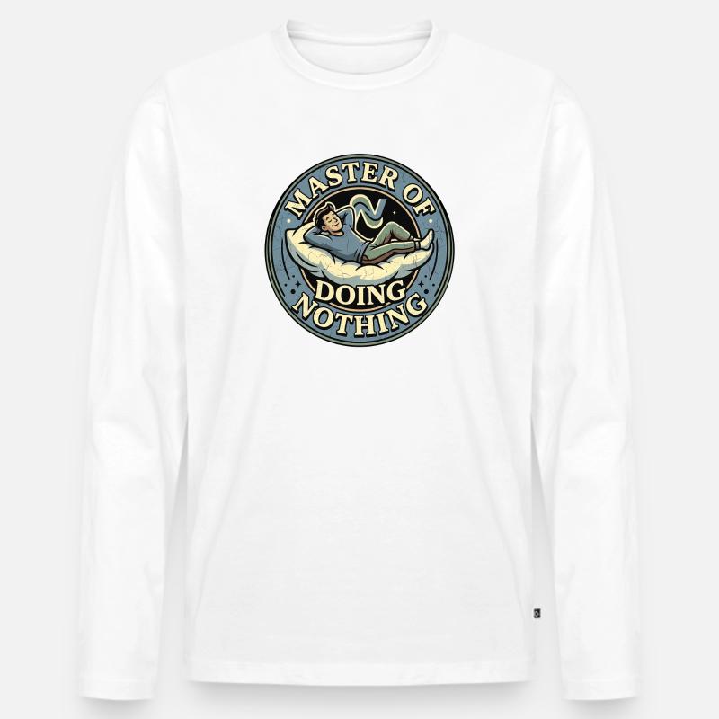 Master Of Doing Nothing - Männer Premium Bio Langarmshirt - Weiß