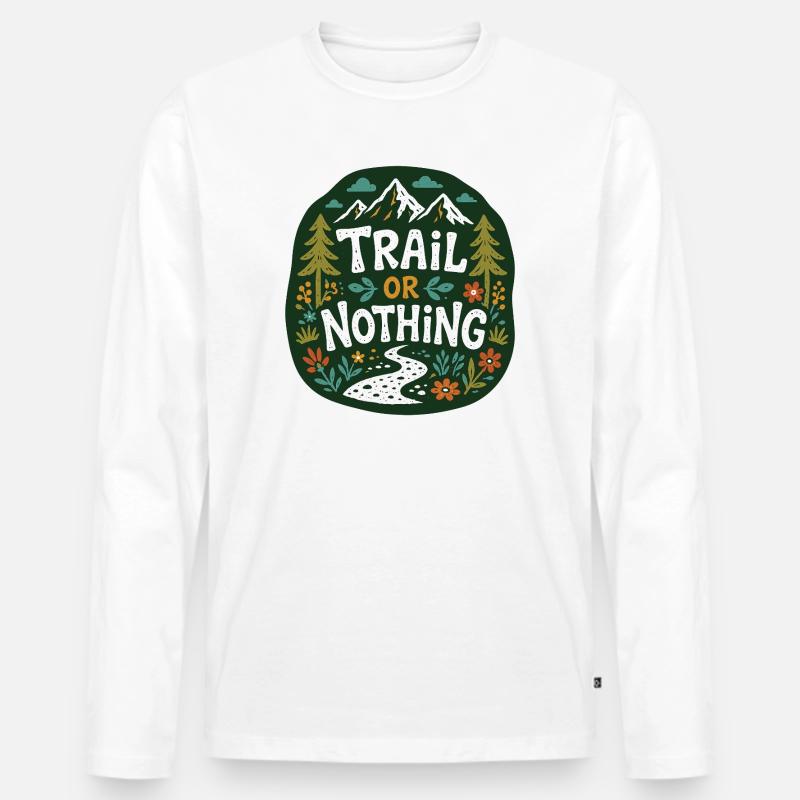 Trail or Nothing Berglauf-Design - Männer Premium Bio Langarmshirt - Weiß