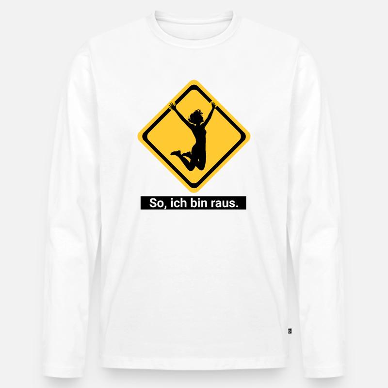 So, ich bin raus. - Männer Premium Bio Langarmshirt - Weiß
