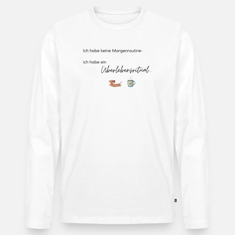 LIEBEVOLL Morgenroutine Dackel  - Männer Premium Bio Langarmshirt - Weiß