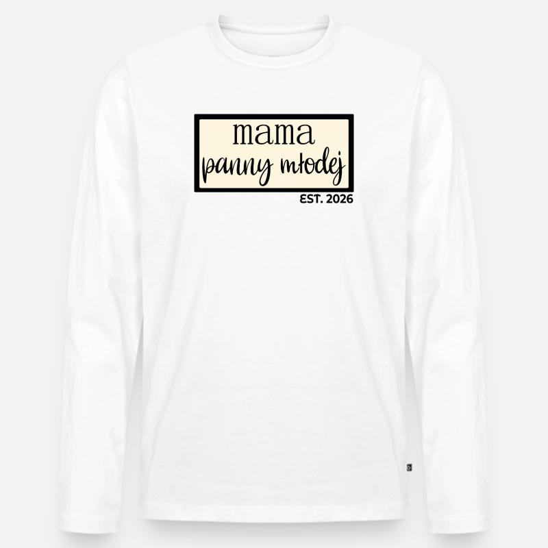 Mutter der Braut 2026 - Männer Premium Bio Langarmshirt - Weiß