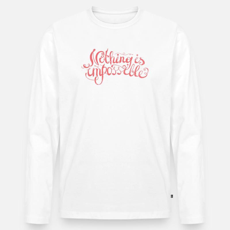 Nichts ist unmöglich  - Männer Premium Bio Langarmshirt - Weiß