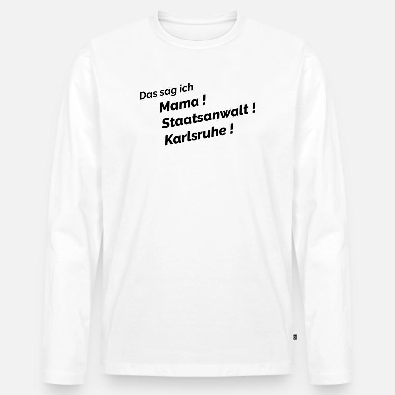Das sag ich - Männer Premium Bio Langarmshirt - Weiß