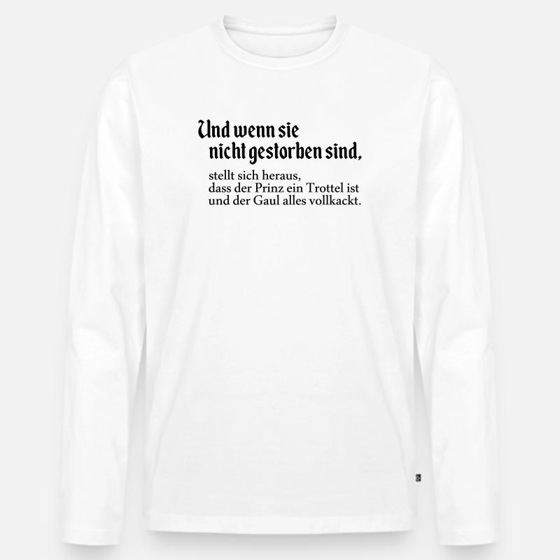 Wenn sie nicht - Männer Premium Bio Langarmshirt - Weiß