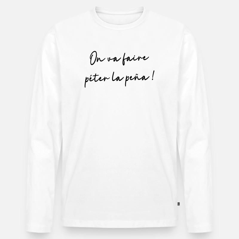Wir werden die Peña blasen! - Männer Premium Bio Langarmshirt - Weiß
