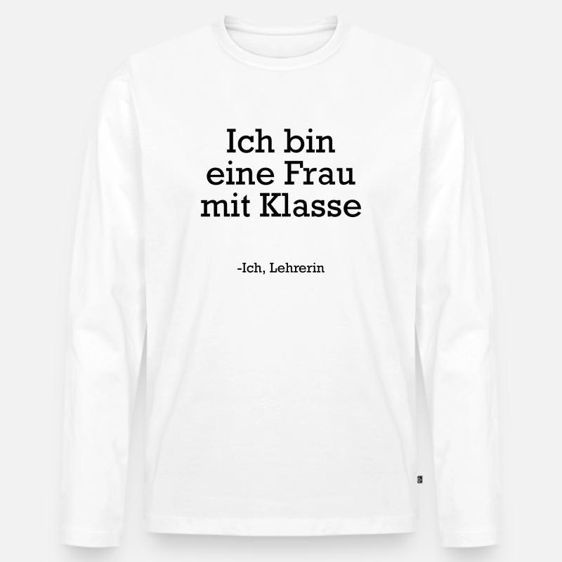 Frau mit Klasse - Lehrerin - Männer Premium Bio Langarmshirt - Weiß