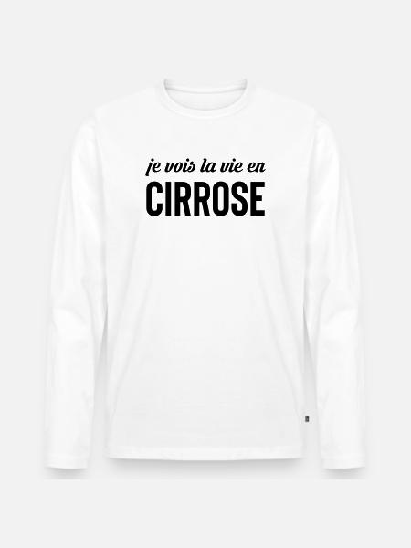 I see life in cirrosis - alcohol - Men's Premium Organic Long Sleeve Shirt - white