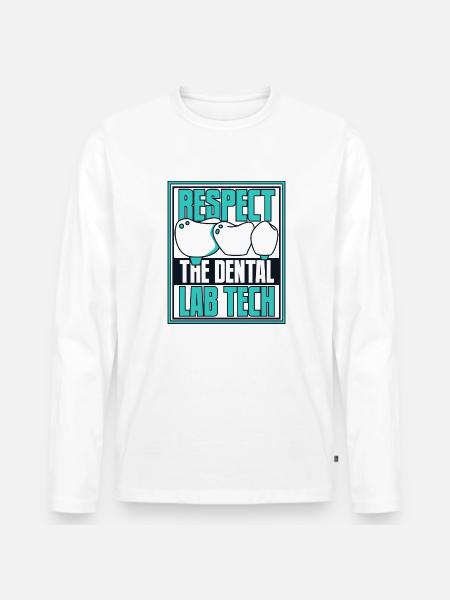 Respect Zahntechnischer Assistent Zahnlabor - Männer Premium Bio Langarmshirt -
