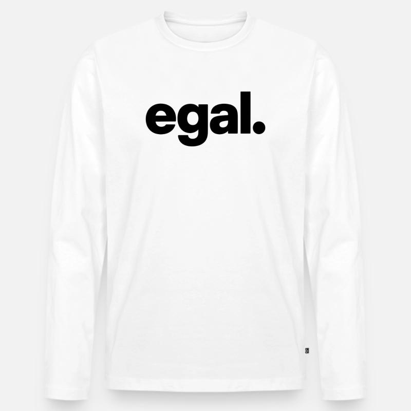 egal. Minimal Deutsches Meme T-Shirt - Männer Premium Bio Langarmshirt - Weiß