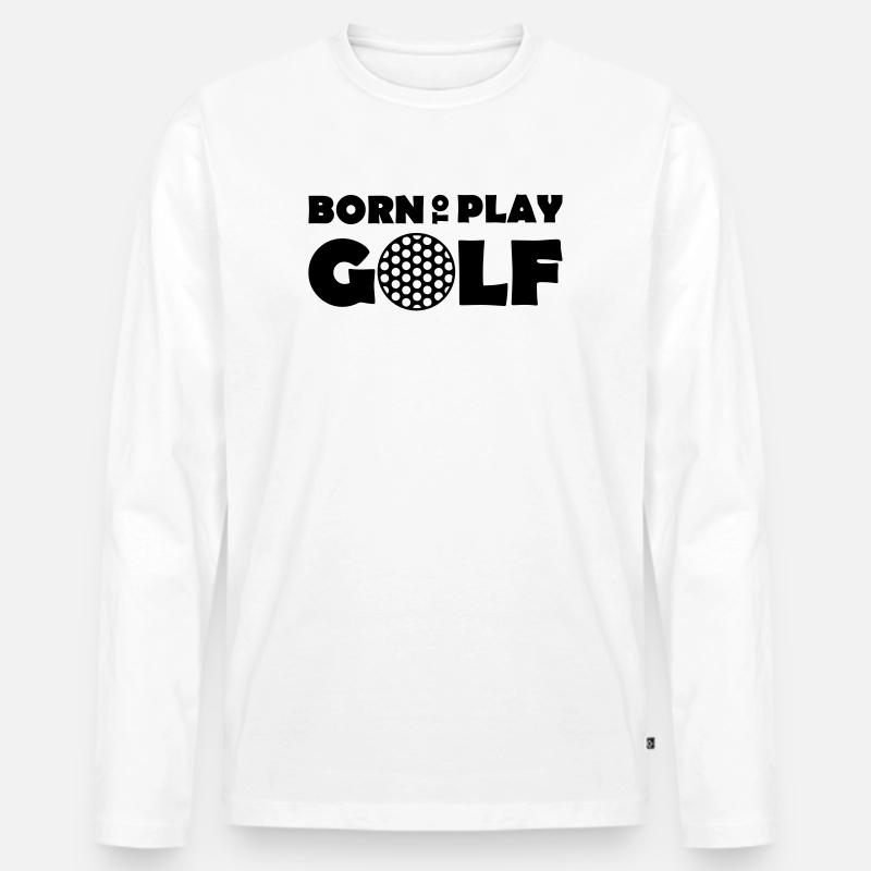 Born to play Golf - Männer Premium Bio Langarmshirt - Weiß