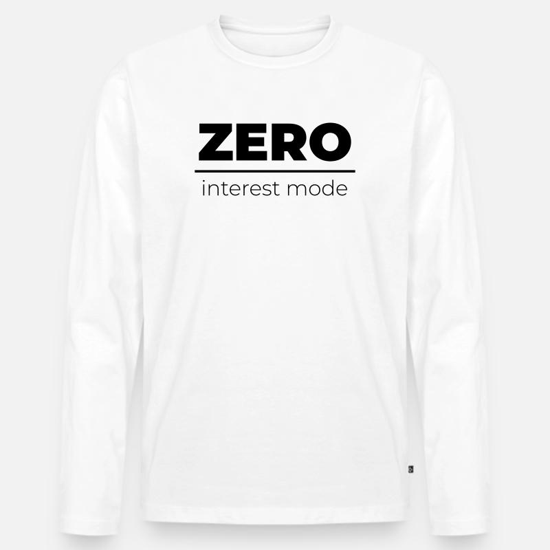 Zero Interest Mode | Minimal Statement - Männer Premium Bio Langarmshirt - Weiß