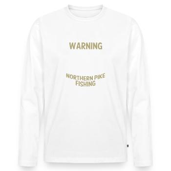 Funny Northern Pike Fishing Freshwater Fish Gift - Men's Premium Organic Long Sleeve Shirt - white - Front - Nico (187cm)