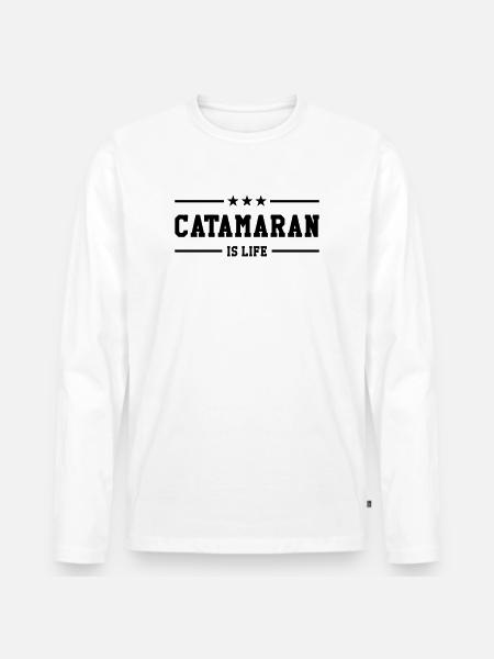 Catamaran is life - Men's Premium Organic Long Sleeve Shirt - white