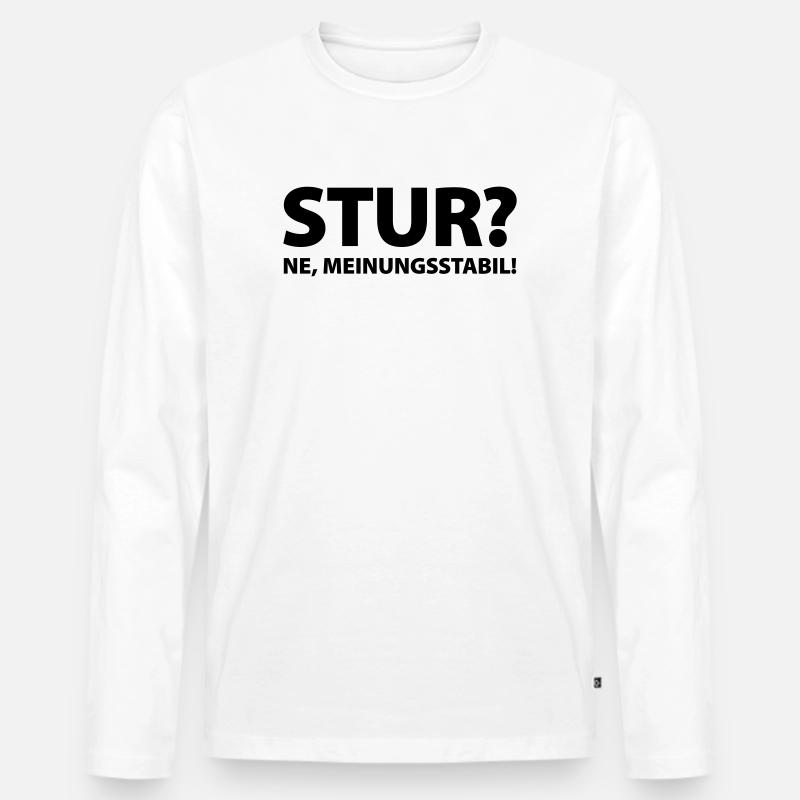Stur? Ne, meinungsstabil! - Männer Premium Bio Langarmshirt - Weiß