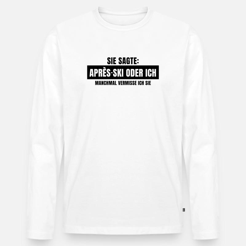 Sie sagte Apres Ski oder ich Party lustig Design Männer Premium Bio Langarmshirt