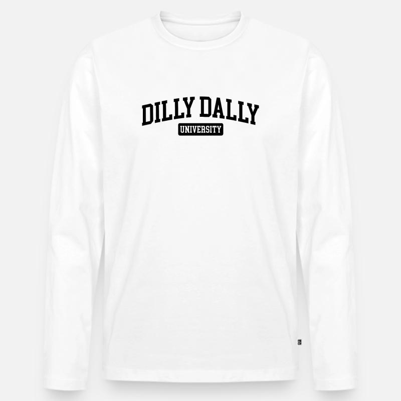 Dilly Dally University Procrastinate Dreschen - Männer Premium Bio Langarmshirt - Weiß