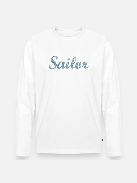 Sailor Sail Sailing - Men's Premium Organic Long Sleeve Shirt - white