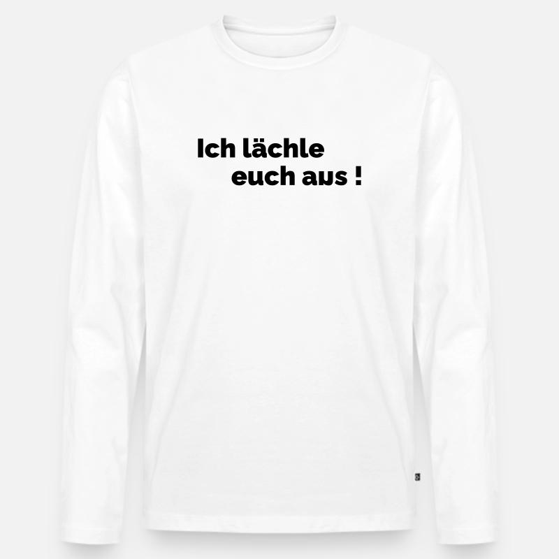 Ich laechle euch aus - Männer Premium Bio Langarmshirt - Weiß