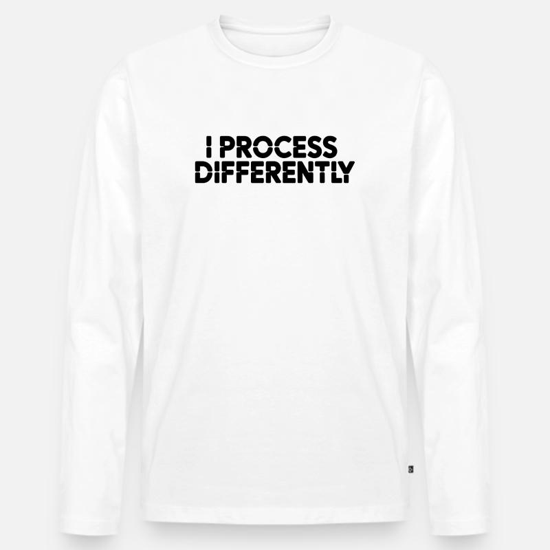 I process differently - Männer Premium Bio Langarmshirt - Weiß