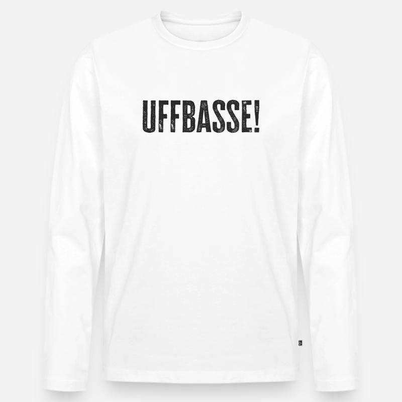 Uffbasse - Aufpassen Dialekt badisch deutsch - Männer Premium Bio Langarmshirt - Weiß