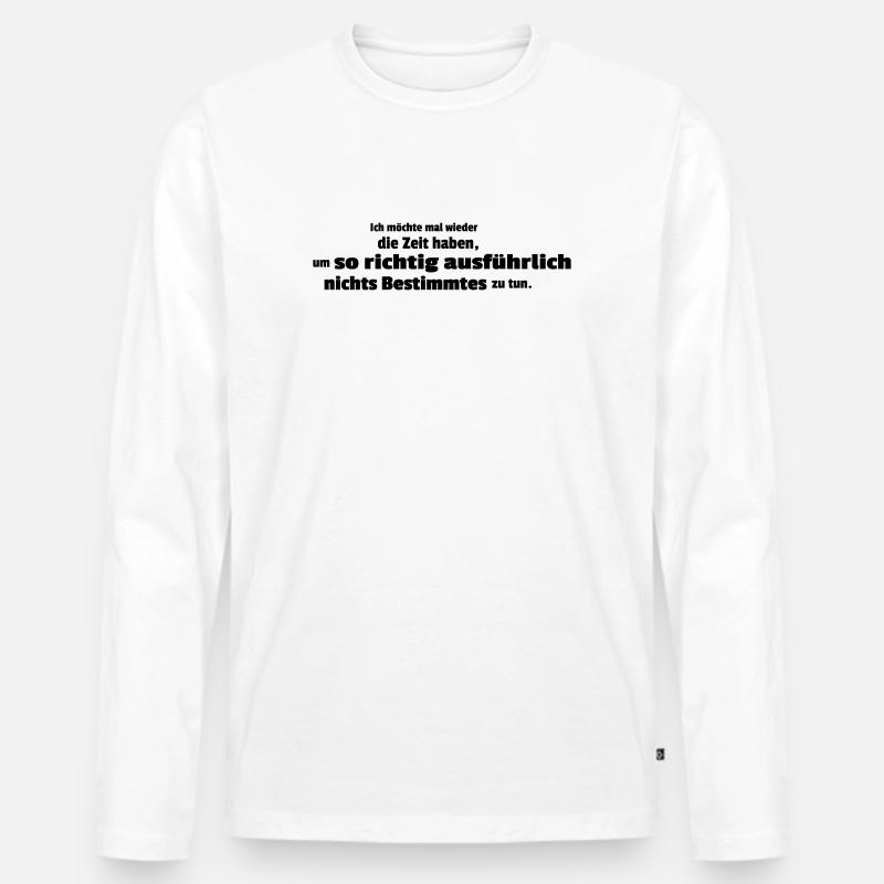 mal wieder ausführlich - Männer Premium Bio Langarmshirt - Weiß