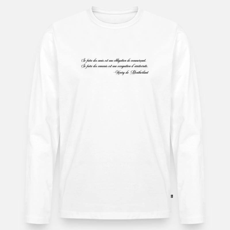 Sich Feinde machen - Montherlant - Männer Premium Bio Langarmshirt - Weiß